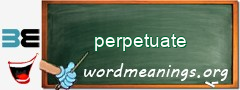 WordMeaning blackboard for perpetuate